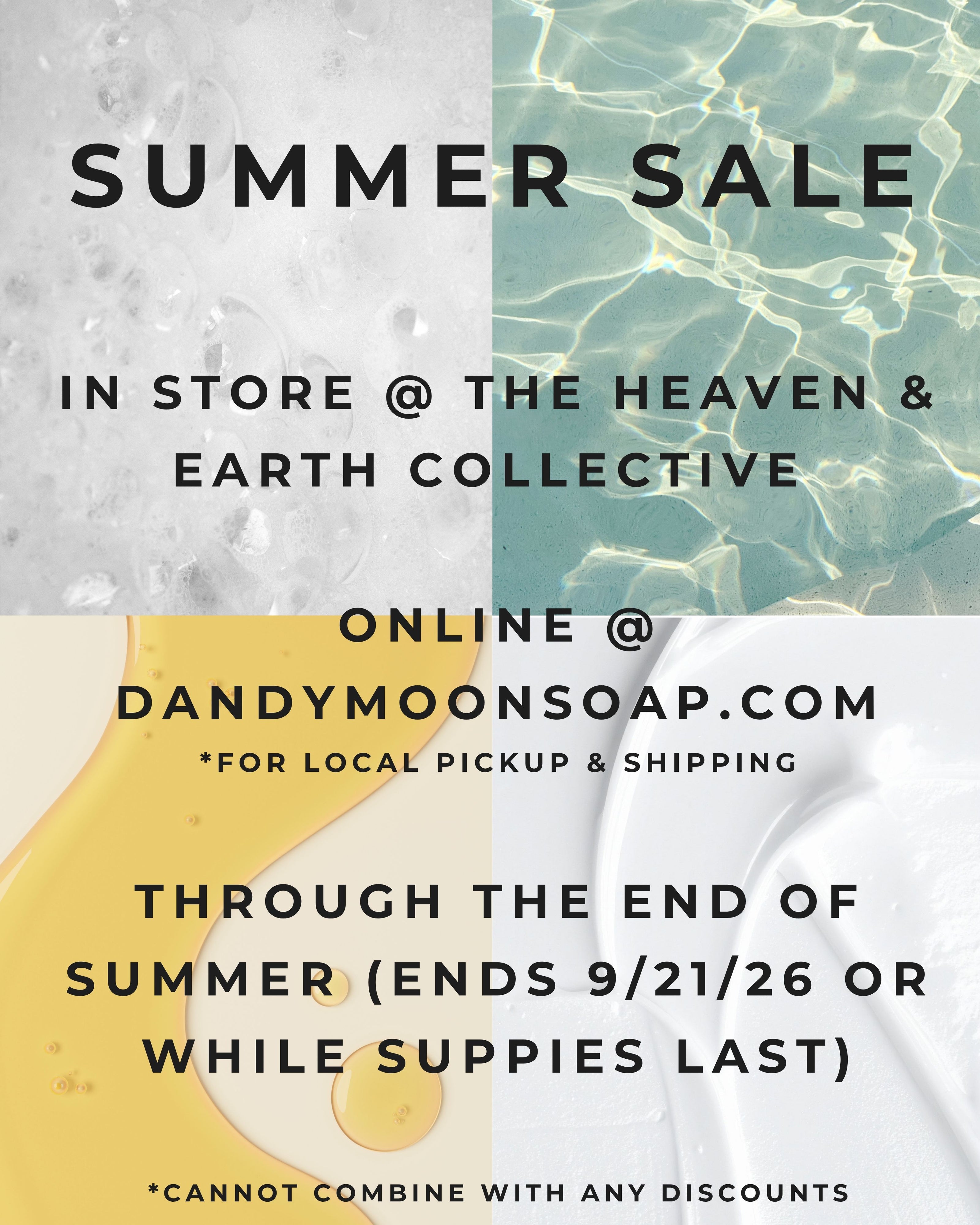 Promotional summer sale graphic with text reading 'SUMMER SALE', 'IN STORE @ THE HEAVEN & EARTH COLLECTIVE', 'ONLINE @ DANDYMOONSOAP.COM', and 'THROUGH THE END OF SUMMER (ENDS 9/21/26 OR WHILE SUPPLIES LAST)'.